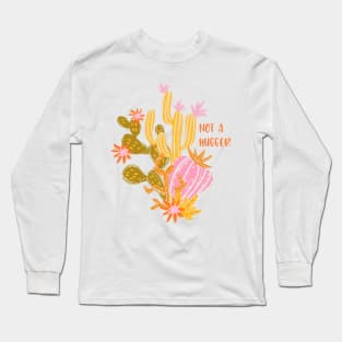 Not A Hugger Long Sleeve T-Shirt